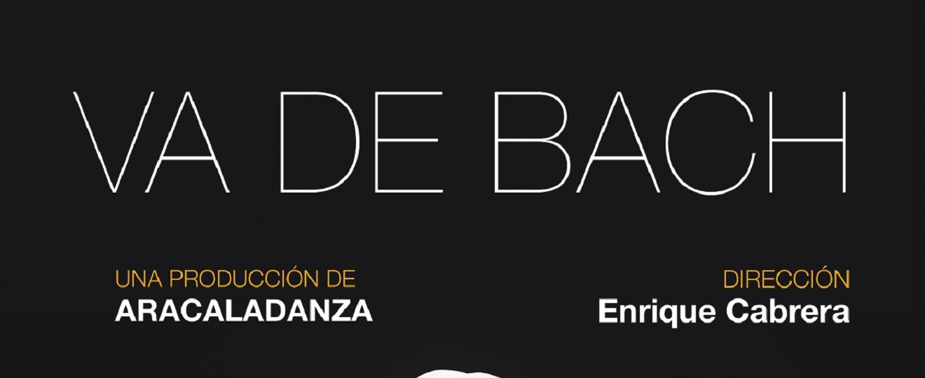 Aracaladanza. Va de Bach