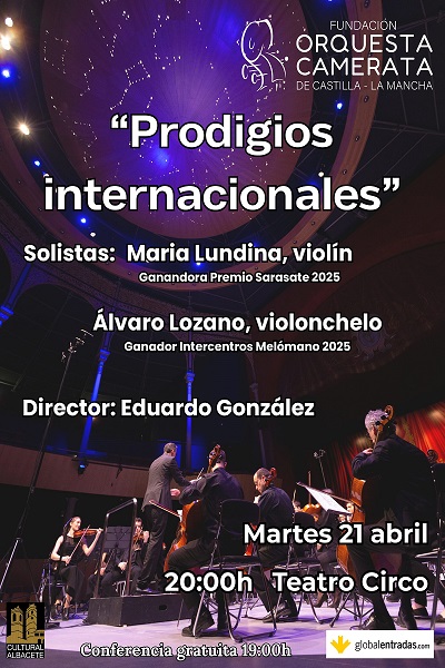 Prodigios internacionales – Orquesta Camerata CLM - Teatro Circo (Albacete)