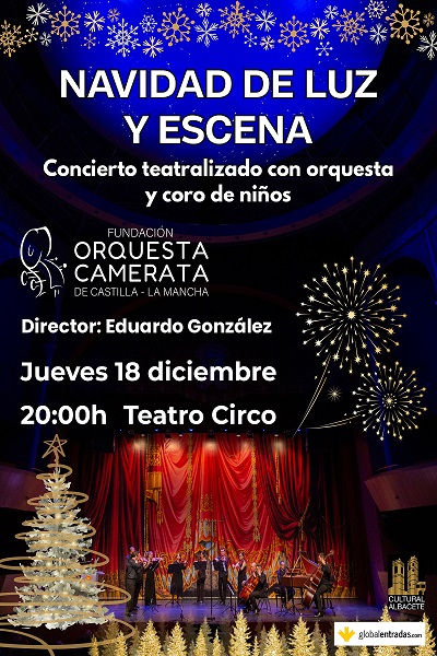 Navidad de Luz y Escena – Orquesta Camerata de Castilla-La Mancha - Teatro Circo (Albacete)