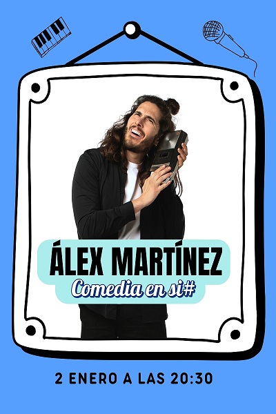 Álex Martínez. Comedia en SI# - Teatro Auditorio de Cuenca José Luis Perales (Cuenca)