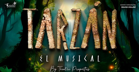 TARZÁN EL MUSICAL by Theatre Properties