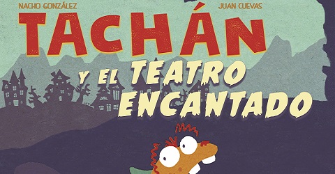 “TACHÁN Y EL TEATRO ENCANTADO” N’K Producciones