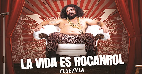 EL SEVILLA – La Vida es Rocanrol (LA RODA RIE y FESTIVAL GACHAS COMEDY