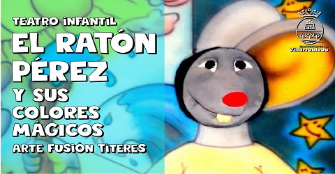 EL RATÓN PÉREZ Y SUS COLORES MÁGICOS – Arte fusión Títeres