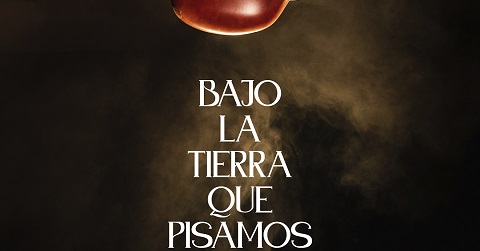 Bajo la tierra que pisamos