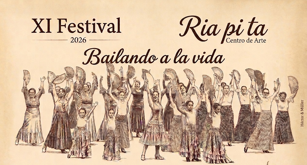 XI FESTIVAL RIÁ PI TA CENTRO DE ARTE. "Bailando a la vida”