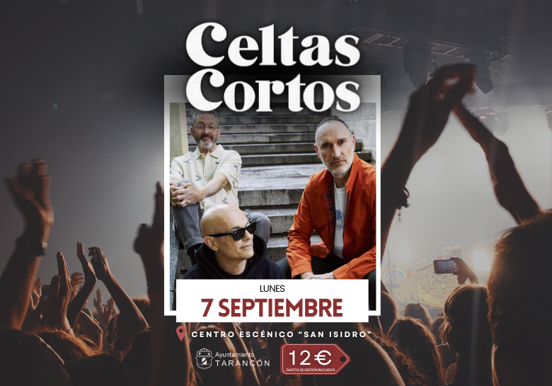 Celtas Cortos - Centro Escénico San Isidro de Tarancón (Tarancón)