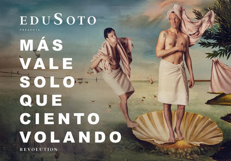 EDU SOTO. Más vale solo que ciento volando Revolution - Teatro Auditorio de Cuenca José Luis Perales (Cuenca)