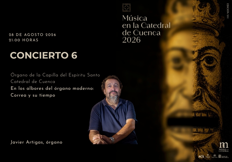 Concierto 6. Correa y su tiempo - Catedral de Cuenca (Cuenca)