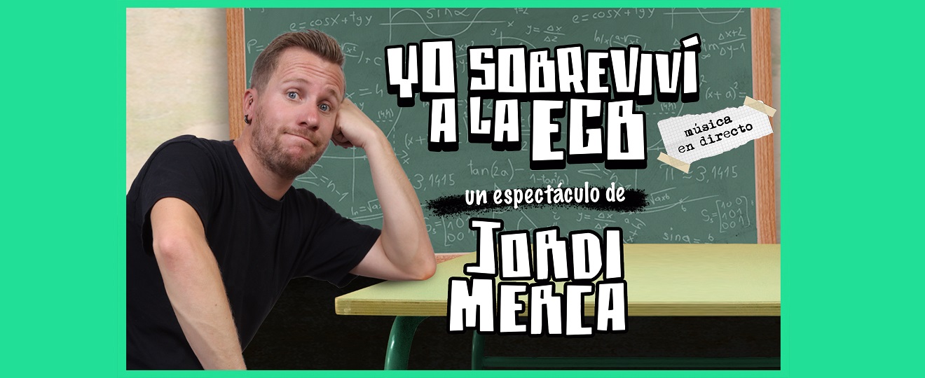 JORDI MERCA. Yo sobreviví a la EGB