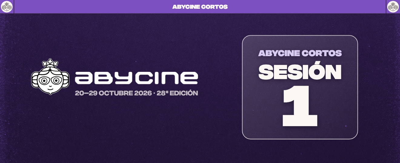 ABYCINE CORTOS 2026 | Sesión 1