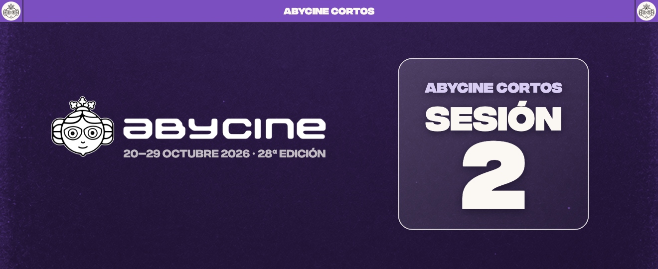 ABYCINE CORTOS 2026 | Sesión 2