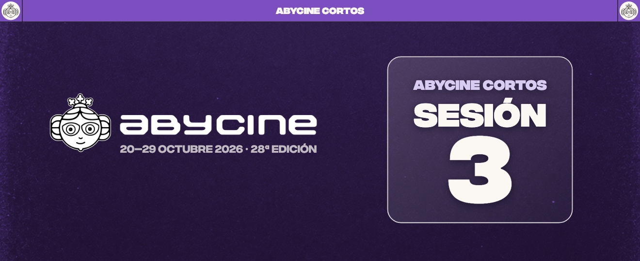 ABYCINE CORTOS 2026 | Sesión 3