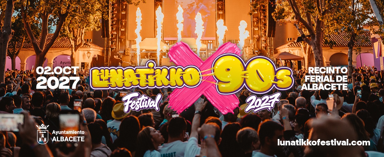 LUNÁTIKKO 90’S FESTIVAL 2027